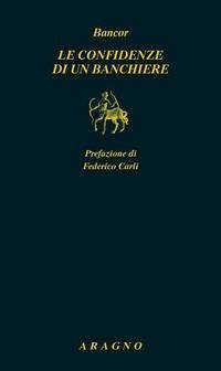 Le confidenze di un banchiere - Bancor