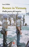 Restare in Vietnam. Dalla parte del nemico