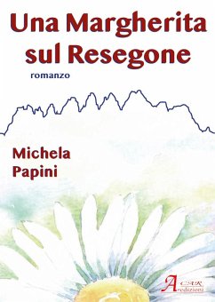 Una Margherita sul Resegone - Papini, Michela