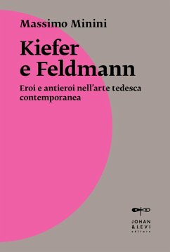 Cover Kiefer e Feldmann. Eroi e antieroi nell'arte tedesca contemporanea