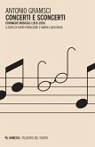 Concerti e sconcerti. Cronache musicali (1915-1919) Concerti e sconcerti. Cronache musicali (1915-1919)