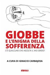 Giobbe e l'enigma della sofferenza. C'è qualcuno che ascolta il mio grido?
