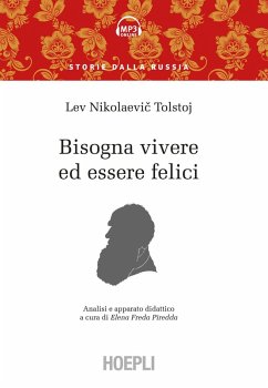 Bisogna vivere ed essere felici - Tolstoj, Lev