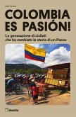 Colombia es pasión! La generazione di ciclisti che ha cambiato la storia di un Paese Colombia es pasión! La generazione di ciclisti che ha cambiato la storia di un Paese
