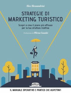 Cover Strategie di marketing turistico. Scopri e crea il piano più efficace per la tua struttura ricettiva