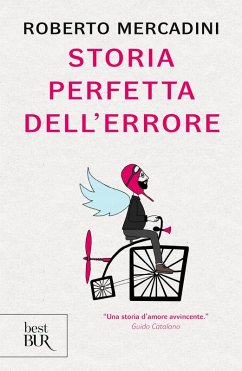 Storia perfetta dell'errore - Mercadini, Roberto Storia perfetta dell'errore - Mercadini, Roberto