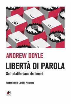 Cover Libertà di parola. Sul totalitarismo dei buoni