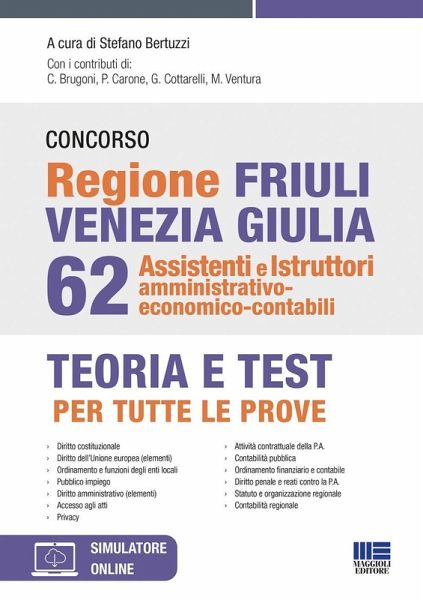 Concorso regione Friuli Venezia Giulia 62 assistenti e istruttori amministrativo-economico-contabili Concorso regione Friuli Venezia Giulia 62 assistenti e istruttori amministrativo-economico-contabili