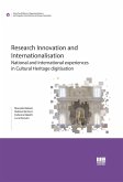 Research innovation and internationalisation. National and international experiences in Cultural Heritage digitisation Research innovation and internationalisation. National and international experiences in Cultural Heritage digitisation
