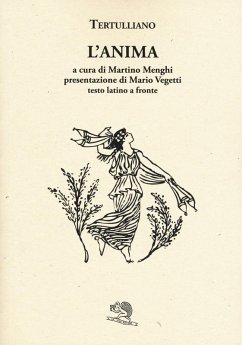 L' anima. Testo latino a fronte - Tertulliano, Quinto S.