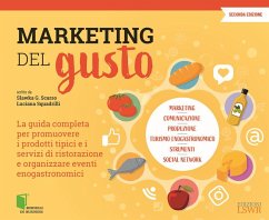 Marketing del gusto. La guida completa per promuovere i prodotti tipici e i servizi di ristorazione e organizzare eventi enogastronomici Cover Marketing del gusto. La guida completa per promuovere i prodotti tipici e i servizi di ristorazione e organizzare eventi enogastronomici