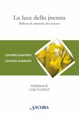 La luce della jnestra. Riflessi di umanità dal carcere La luce della jnestra. Riflessi di umanità dal carcere