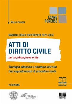 Manuale orale rafforzato 2022-2023. Atti di Diritto civile per la prima prova orale. Strategia difensiva e struttura dell'atto. Con inquadramenti di procedura civile - Zincani, Marco