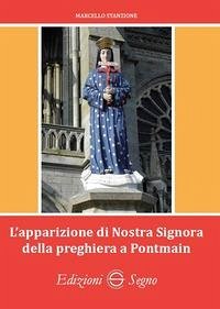 L' apparizione di Nostra Signora della preghiera a Pontmain - Stanzione, Marcello