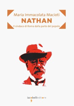 Nathan. Il sindaco di Roma dalla parte del popolo - Macioti, Maria Immacolata