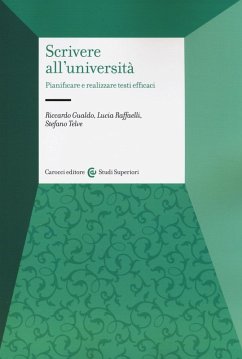 Scrivere all'università. Pianificare e realizzare testi efficaci - Gualdo, Riccardo; Raffaelli, Lucia; Telve, Stefano