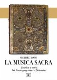 La musica sacra. Estetica e storia dal Canto gregoriano a Palestrina La musica sacra. Estetica e storia dal Canto gregoriano a Palestrina