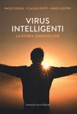 Virus intelligenti. La storia dimenticata Virus intelligenti. La storia dimenticata