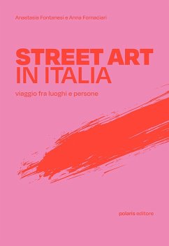 Cover Street art in Italia. Viaggio fra luoghi e persone