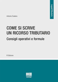 Cover Come si scrive un ricorso tributario. Consigli operativi e formule