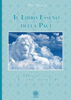 Il libro esseno della pace. I principi eterni e le leggi immutabili della pace - Manitara, Olivier