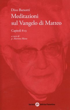 Meditazioni sul Vangelo di Matteo. Capitoli 8-13 - Barsotti, Divo