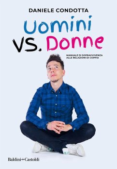 Uomini vs. donne Manuale di sopravvivenza alla relazione di coppia - Condotta, Daniele