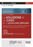 L' esame di avvocato. La soluzione di un caso per la prova orale rafforzata