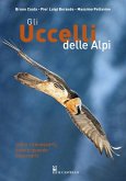 Gli uccelli delle Alpi. Come riconoscerli, dove e quando osservarli