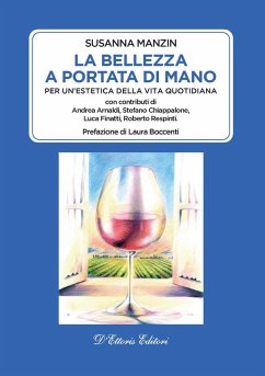 La bellezza a portata di mano. Per un'estetica della vita quotidiana - Manzin, Susanna
