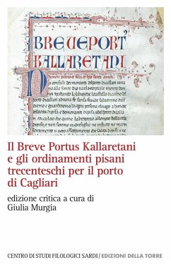 Cover Il Breve Portus Kallaretani e gli ordinamenti pisani trecenteschi per il porto di Cagliari