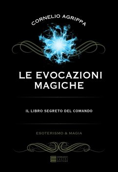 Cover Le evocazioni magiche. Il libro segreto del comando