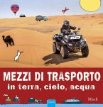 Mezzi di trasporto in terra, cielo, acqua
