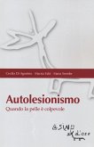Autolesionismo. Quando la pelle è colpevole Autolesionismo. Quando la pelle è colpevole