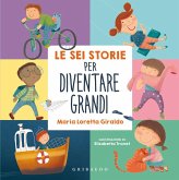 Le sei storie per diventare grandi Le sei storie per diventare grandi
