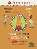 Perché i vulcani si svegliano?