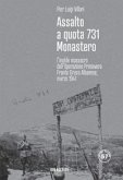 Assalto a quota 731 Monastero. L'inutile massacro dell'Operazione Primavera. Fronte greco-albanese, marzo 1941 Assalto a quota 731 Monastero. L'inutile massacro dell'Operazione Primavera. Fronte greco-albanese, marzo 1941