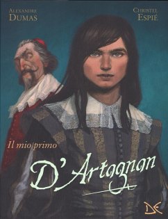 Il mio primo D'Artagnan da Alexandre Dumas - Espié, Christel
