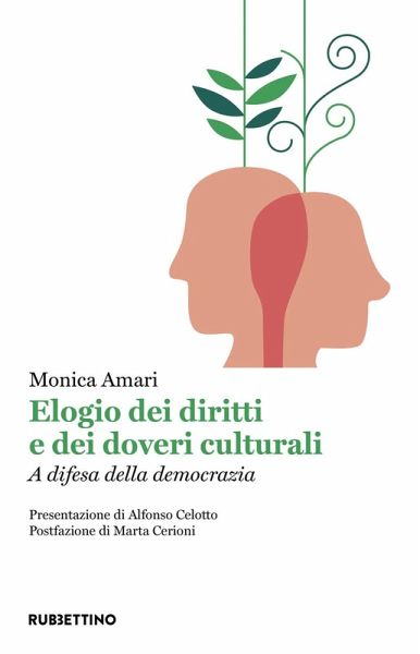 Elogio dei diritti e dei doveri culturali. A difesa della democrazia Elogio dei diritti e dei doveri culturali. A difesa della democrazia