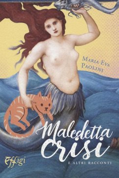 Maledetta crisi e altri racconti - Paolini, Maria Eva