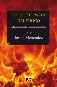 Cover Colui che parla dal fuoco. Alla sorgente della pura contemplazione
