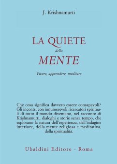 La quiete della mente. Vivere, apprendere, meditare - Krishnamurti, Jiddu
