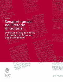 Cover Senatori romani nel Pretorio di Gortina. Le statue di Asclepiodotus e la politica di Graziano dopo Adrianopoli