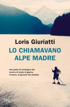 Lo chiamavano Alpe Madre - Giuriatti, Loris