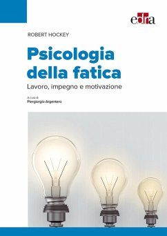 Cover Psicologia della fatica. Lavoro, impegno e motivazione