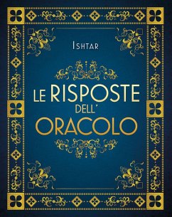 Le risposte dell'oracolo - Ishtar Le risposte dell'oracolo - Ishtar