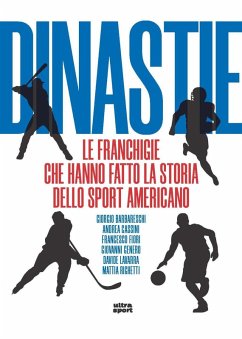 Cover Dinastie. Le franchigie che hanno fatto la storia dello sport americano