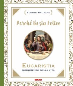 Cover Perché tu sia felice. Eucaristia, nutrimento della vita