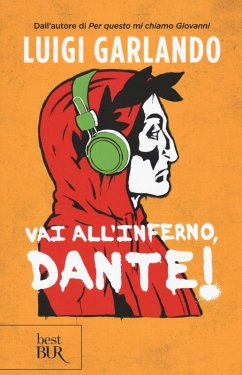 Vai all'Inferno, Dante! - Garlando, Luigi