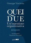 Quei due. Un'ossessione organizzativa Quei due. Un'ossessione organizzativa